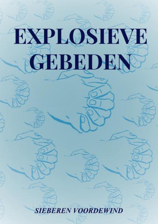 Omslag van EXPLOSIEVE GEBEDEN