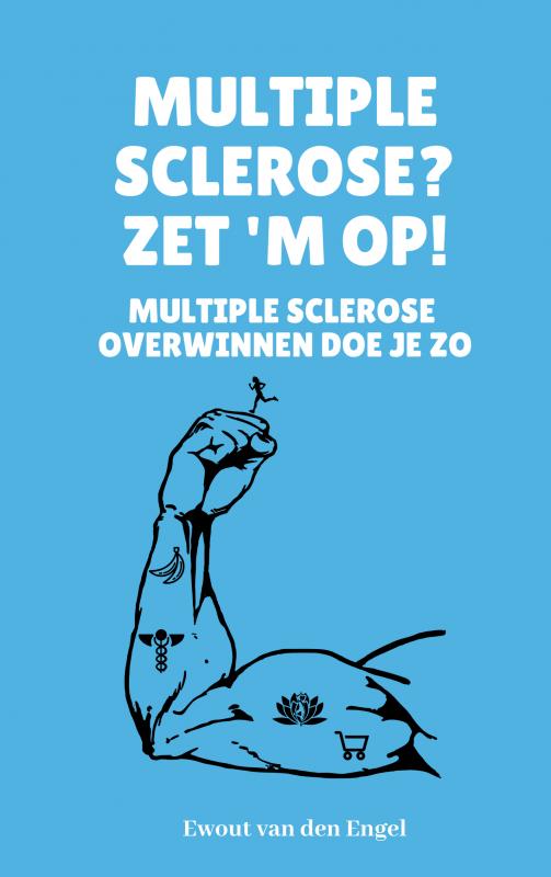 Omslag van Multiple sclerose? Zet 'm op!