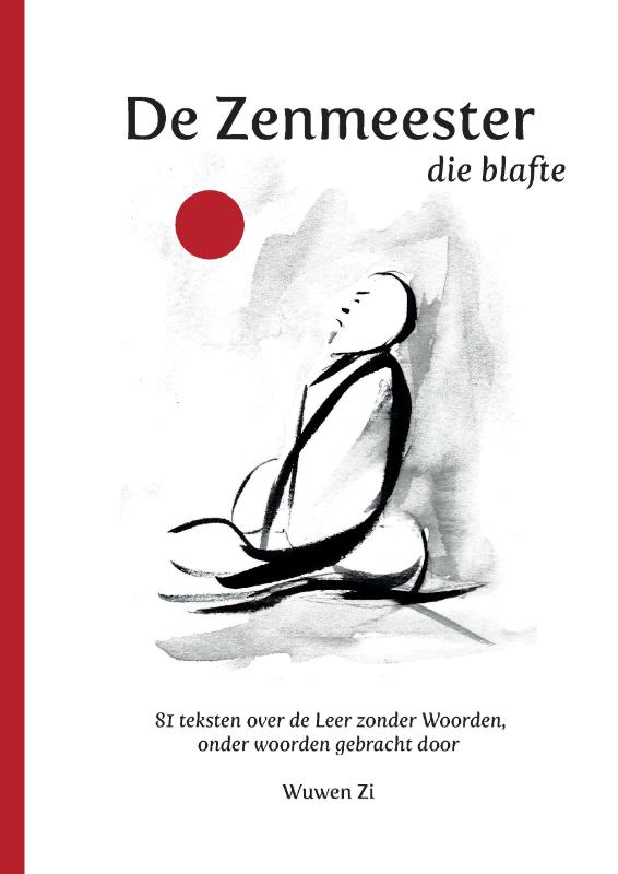 Omslag van DE ZENMEESTER DIE BLAFTE