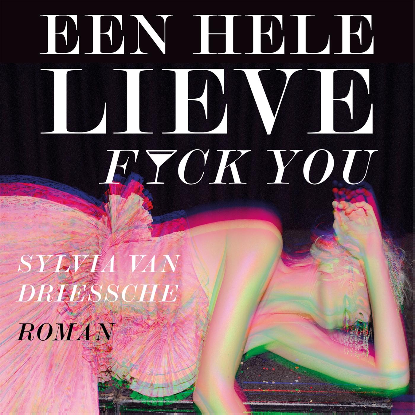 Omslag van Een hele lieve fuck you