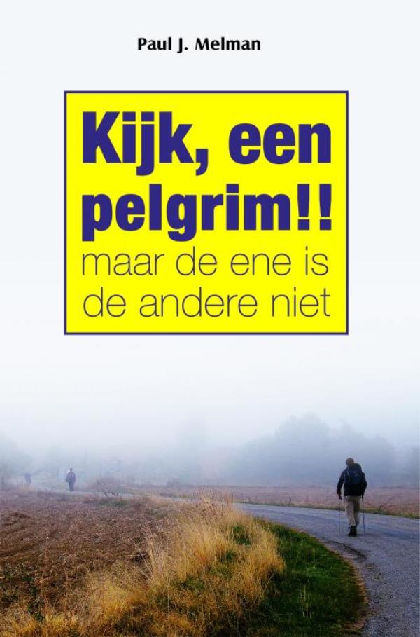 Omslag van Kijk, een pelgrim!!
