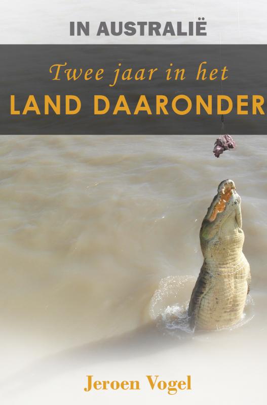Omslag van In Australië: Twee jaar in het Land Daaronder