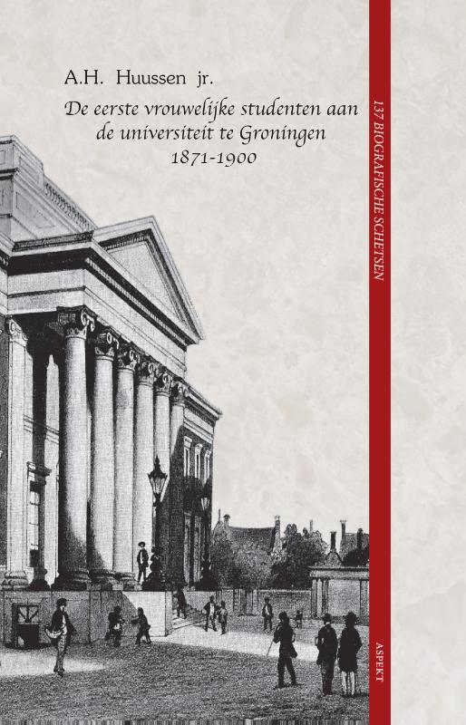 Omslag van De eerste vrouwelijke studenten aan de universiteit te Groningen 1871 - 1900