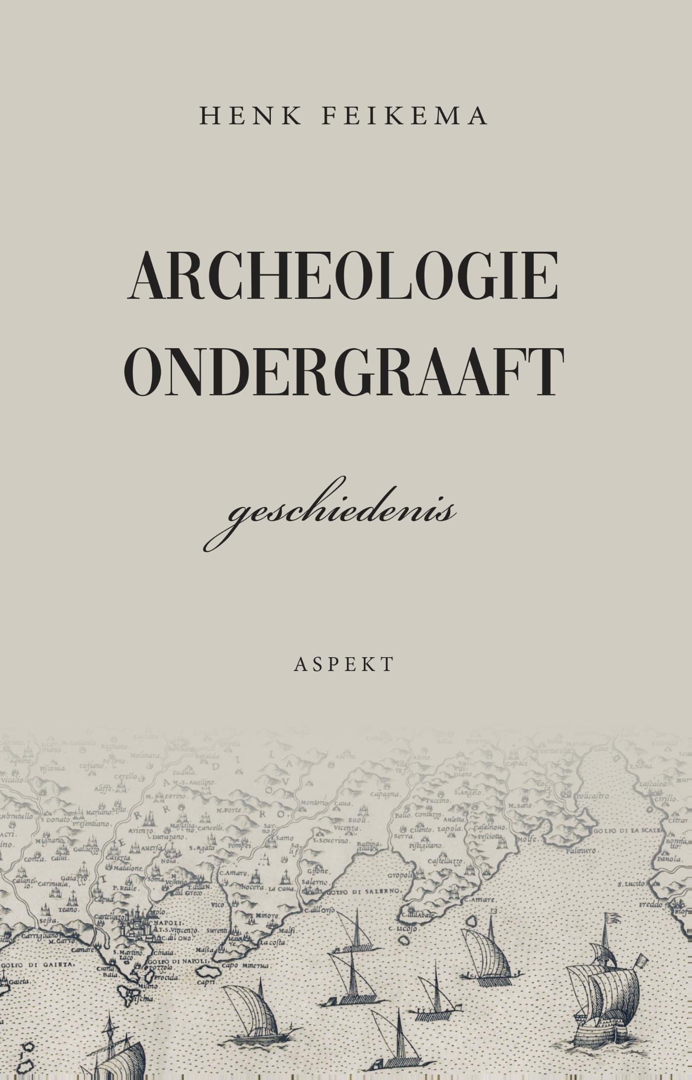 Omslag van Archeologie ondergraaft geschiedenis