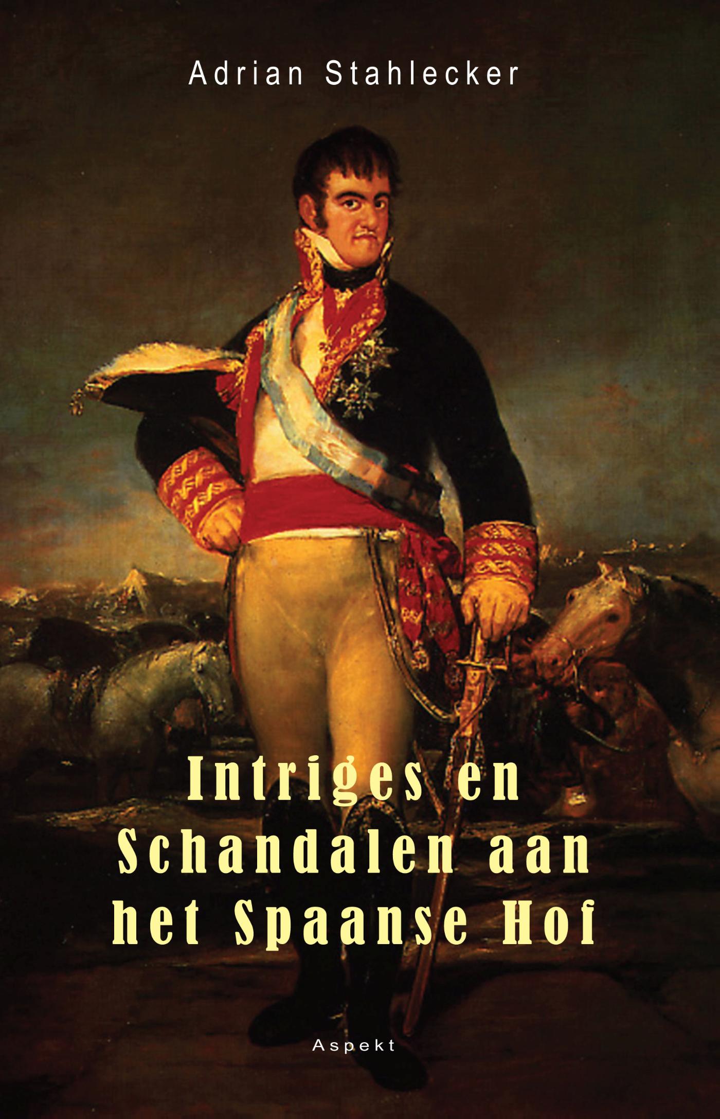 Omslag van Intriges en schandalen aan het Spaanse hof