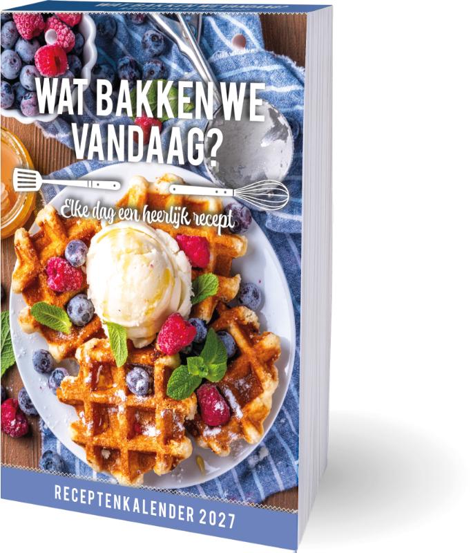 Omslag van Wat bakken we vandaag? Scheurkalender 2027