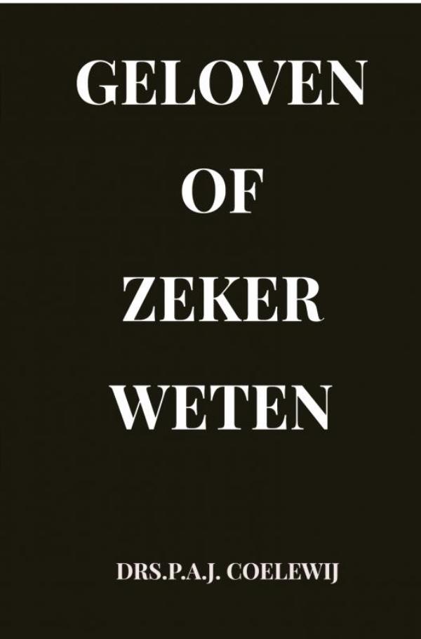 Omslag van Geloven of zeker Weten