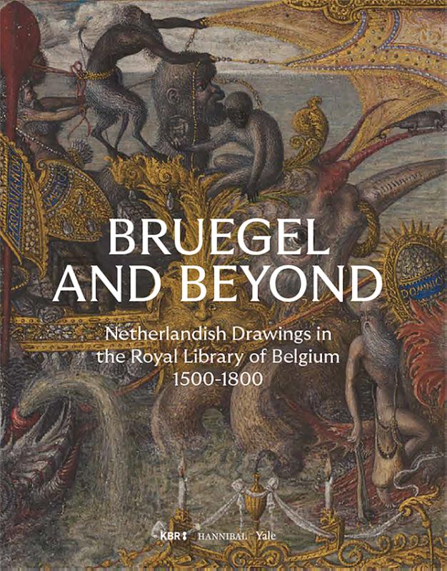 Omslag van Bruegel and Beyond – Netherlandish Drawings in the Royal Library of Belgium, 1500-1800
