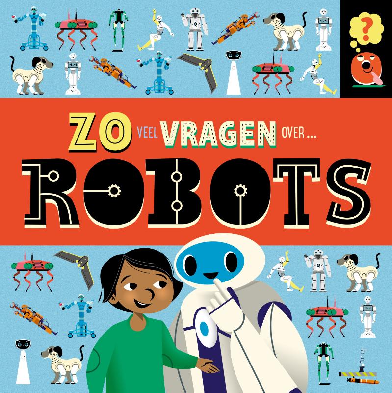 Omslag van Zoveel vragen over robots
