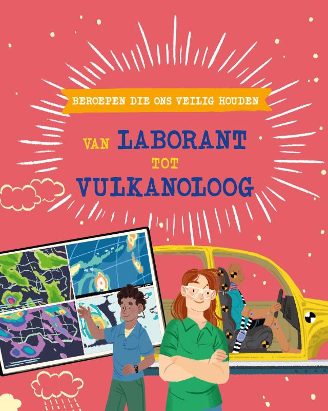Omslag van Beroepen die ons veilig houden: van laborant tot vulkanoloog