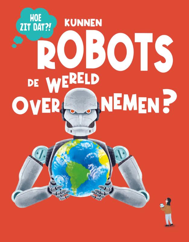 Omslag van Kunnen robots de wereld overnemen?