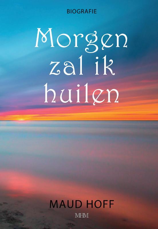 Omslag van Morgen zal ik huilen