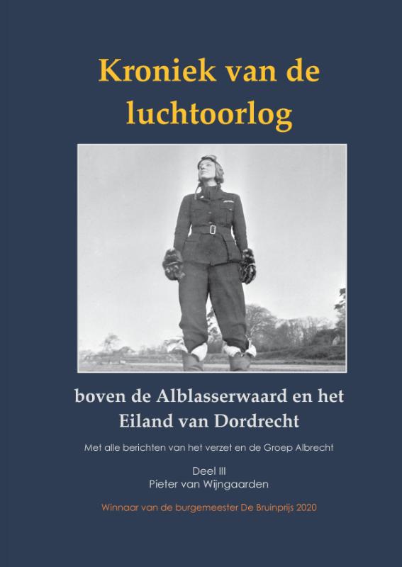 Omslag van Kroniek van de luchtoorlog boven de Alblasserwaard en Eiland van Dordrecht Deel III
