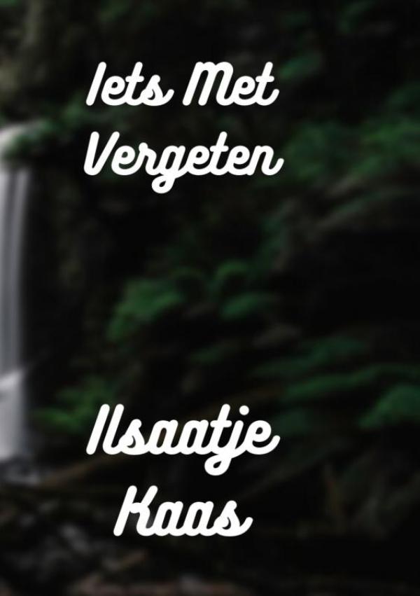 Omslag van Iets Met Vergeten