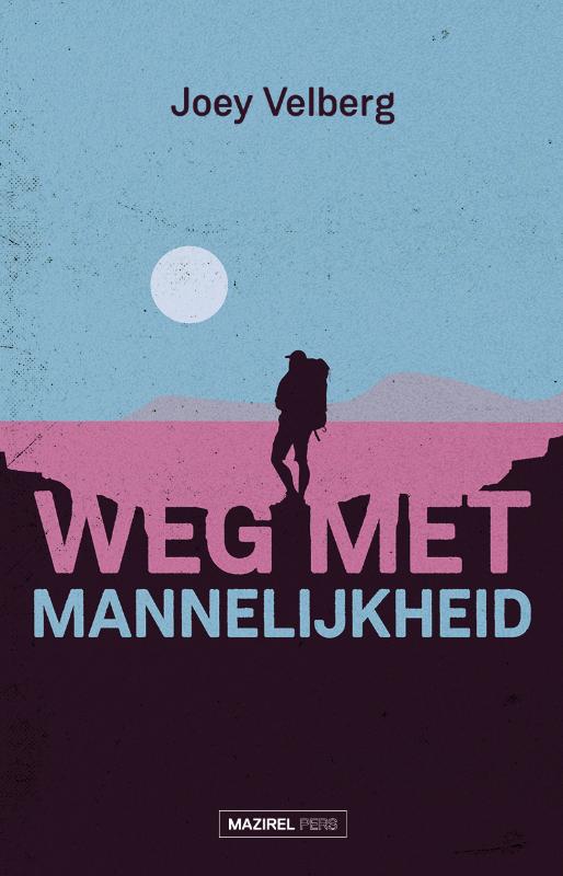 Omslag van Weg met mannelijkheid