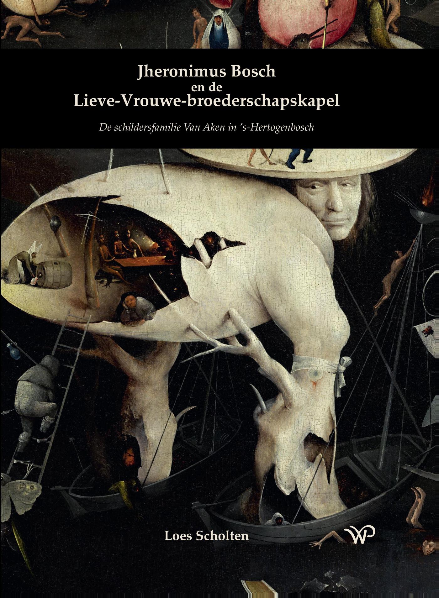 Omslag van Jheronimus Bosch en de Lieve-Vrouwe-broederschapskapel