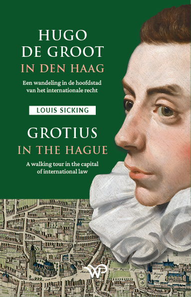 Omslag van Hugo de Groot in Den Haag/Grotius in The Hague