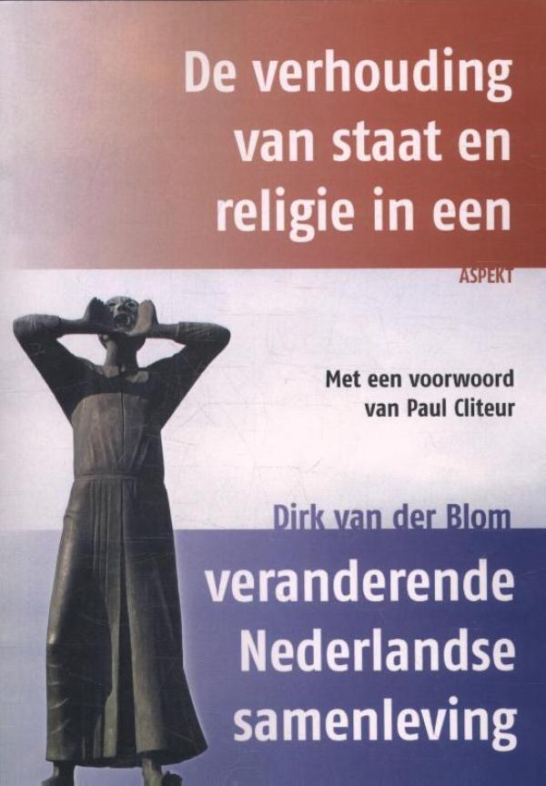 Omslag van De verhouding van staat en religie in een veranderende Nederlandse samenleving