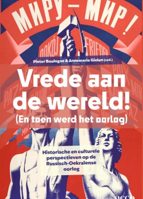 Omslag van Vrede aan de wereld! (En toen werd het oorlog)