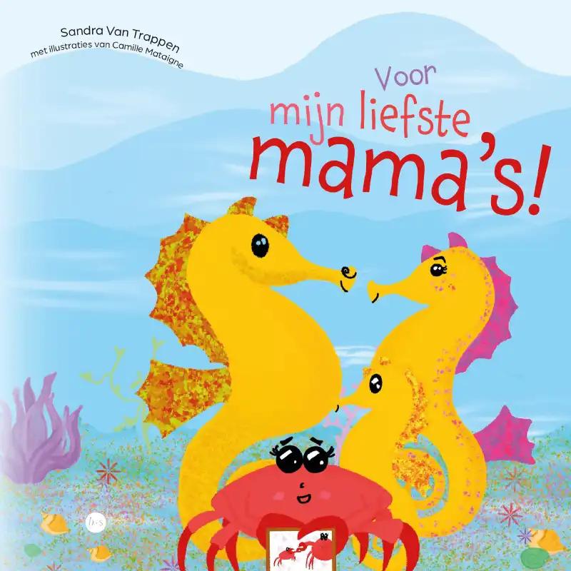 Omslag van Voor mijn liefste mama’s!