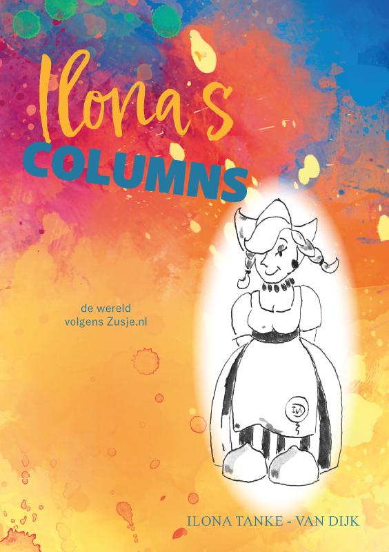 Omslag van ILONA'S COLUMNS: de wereld volgens Zusje.nl