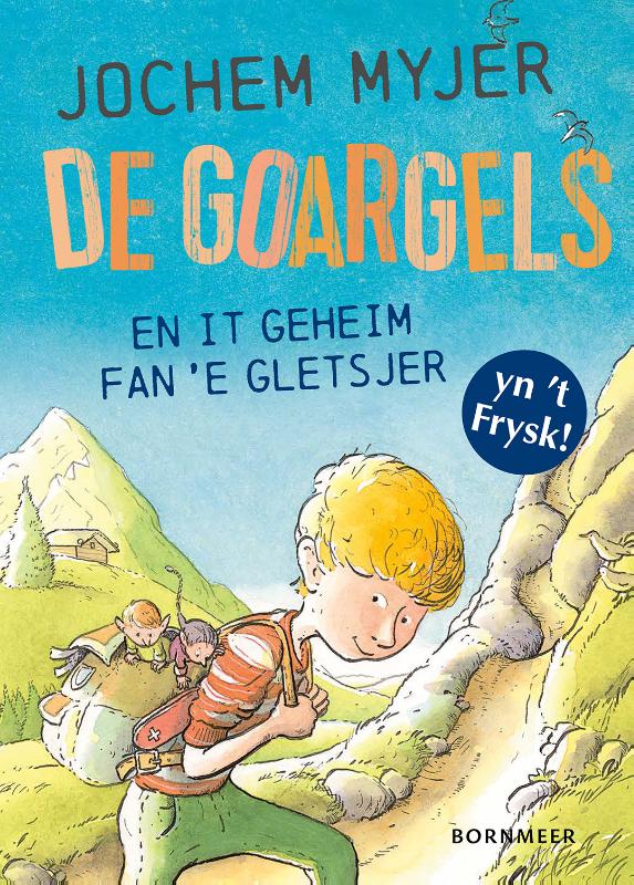 Omslag van De Goargels en it geheim fan ’e gletsjer