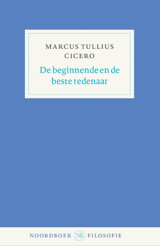 Omslag van De beginnende en de beste redenaar