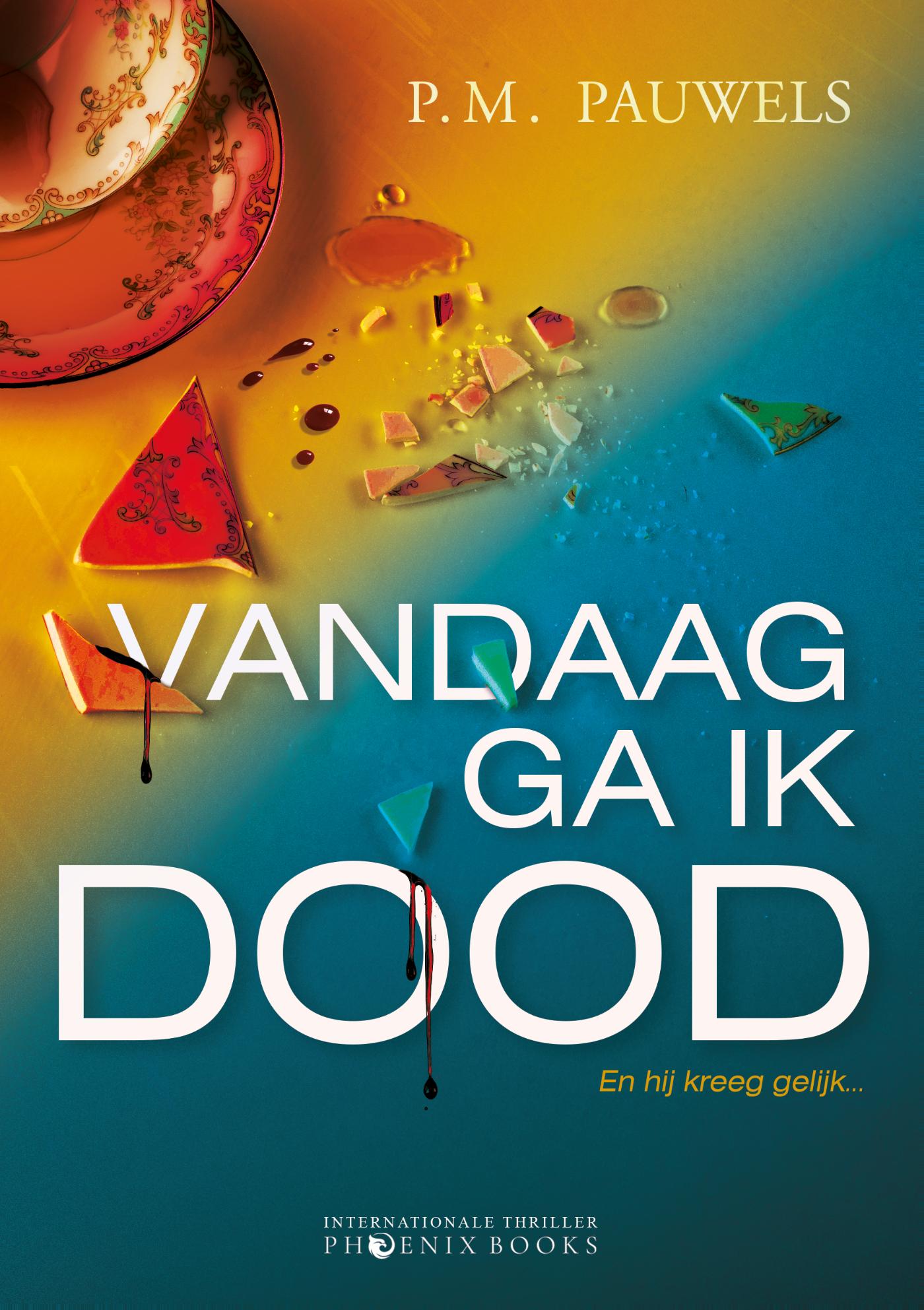 Omslag van Vandaag ga ik dood