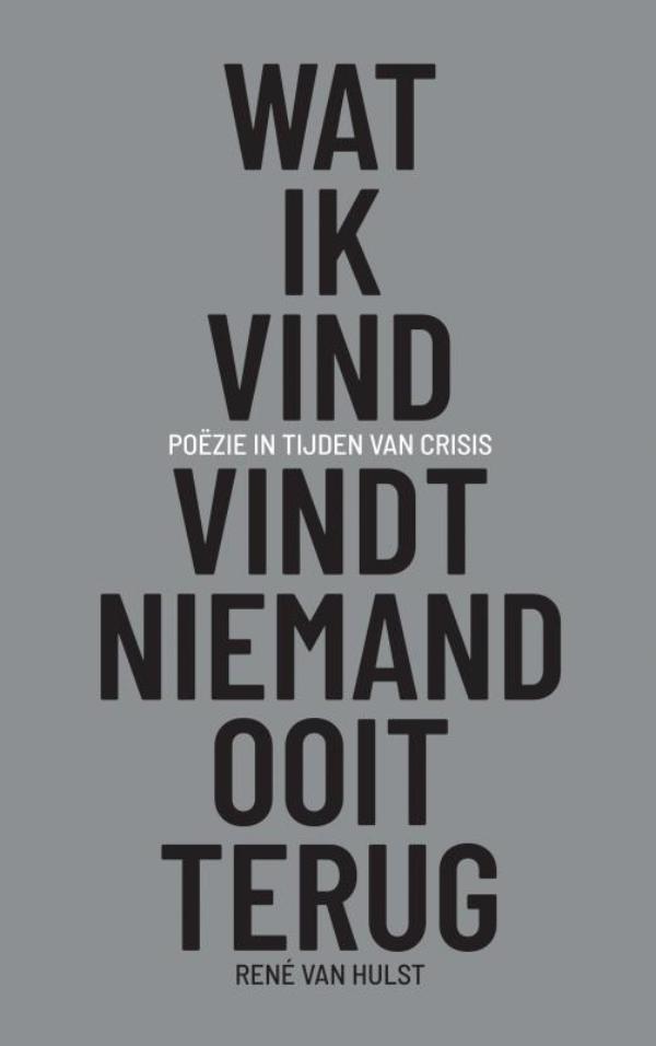 Omslag van Wat ik vind, vindt niemand ooit terug