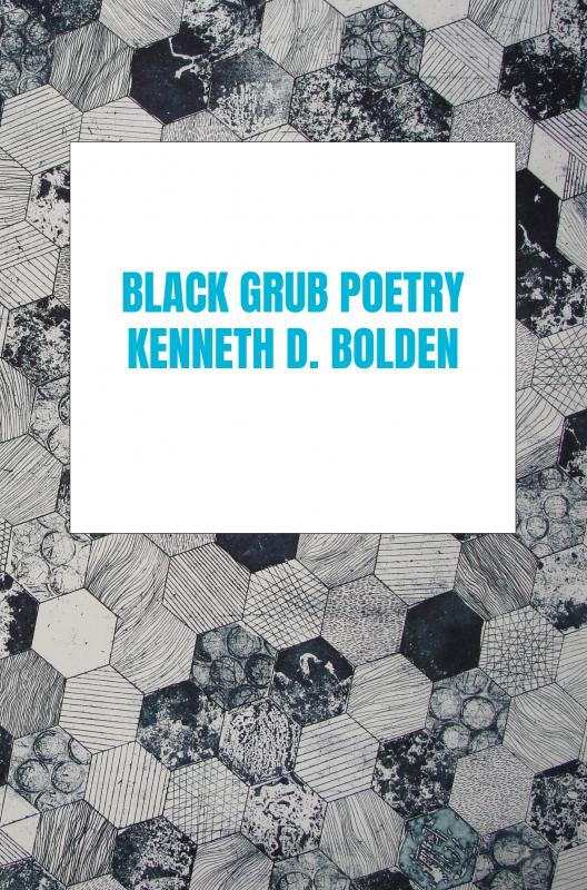 Omslag van Black Grub Poetry Kenneth D. Bolden