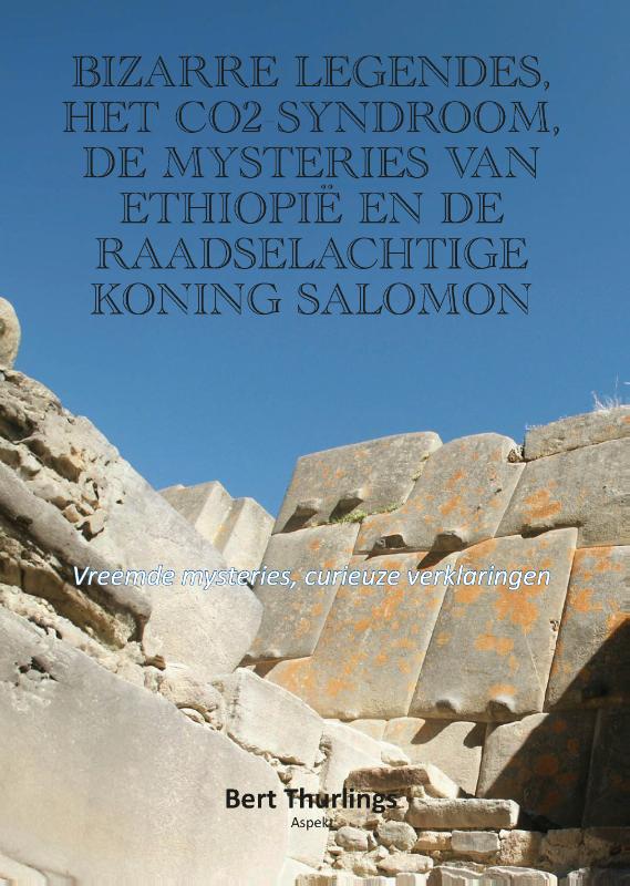 Omslag van Bizarre legendes, het CO2-syndroom, de mysteries van Ethiopië en de raadselachtige koning Salamon