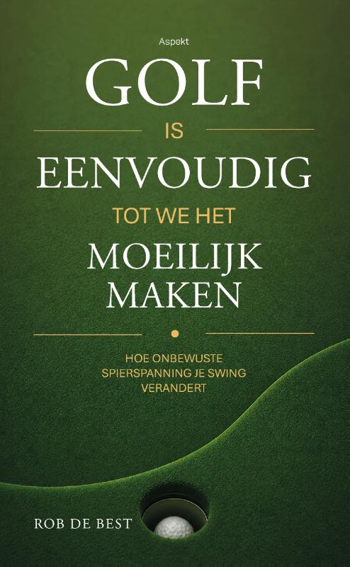 Omslag van Golf is eenvoudig tot we het moeilijk maken