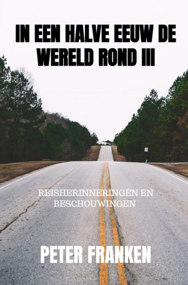Omslag van In een halve eeuw de wereld rond III
