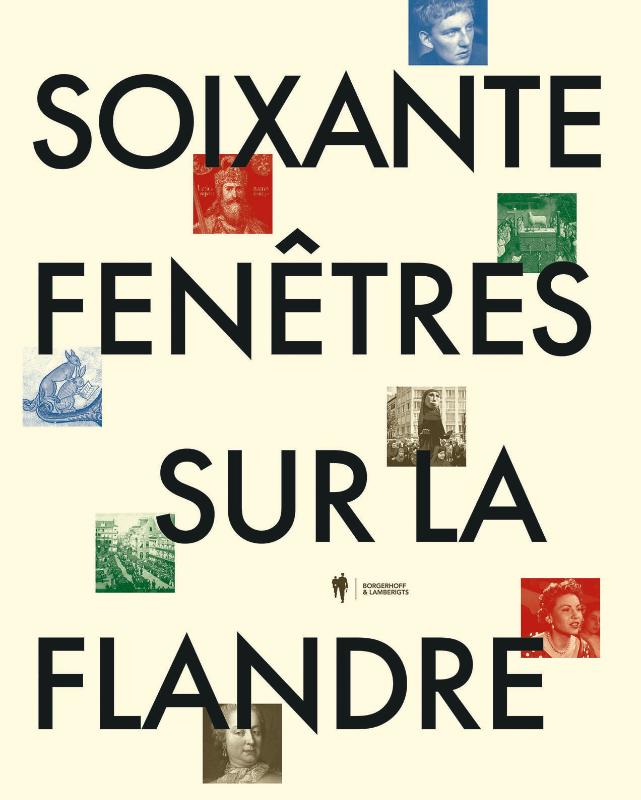 Omslag van Soixante Fenêtres Sur La Flandre