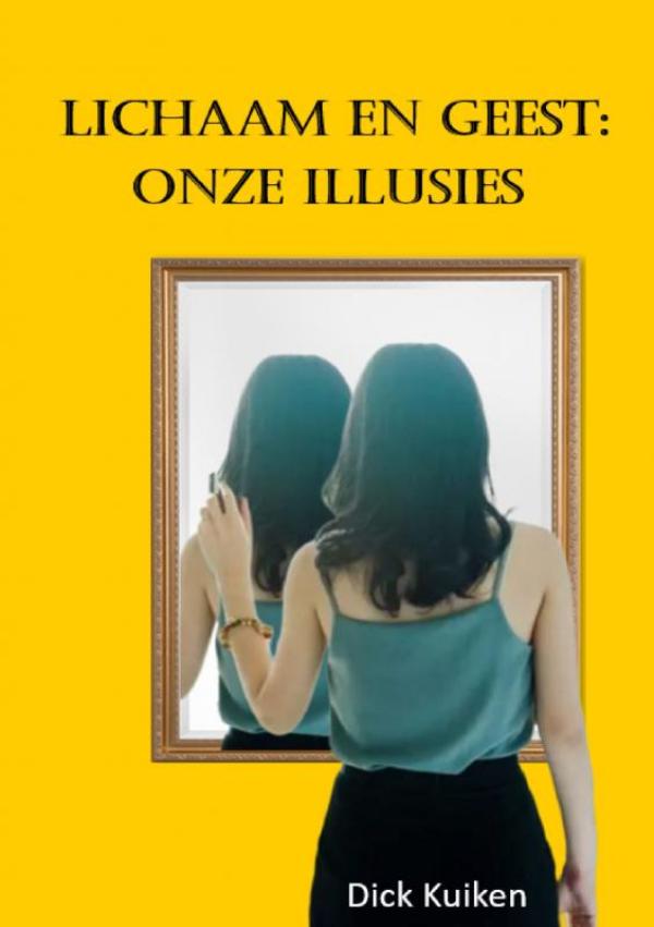 Omslag van Lichaam en geest: onze illusies