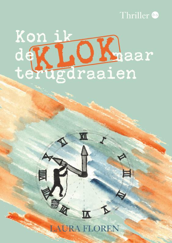 Omslag van Kon ik de klok maar terugdraaien