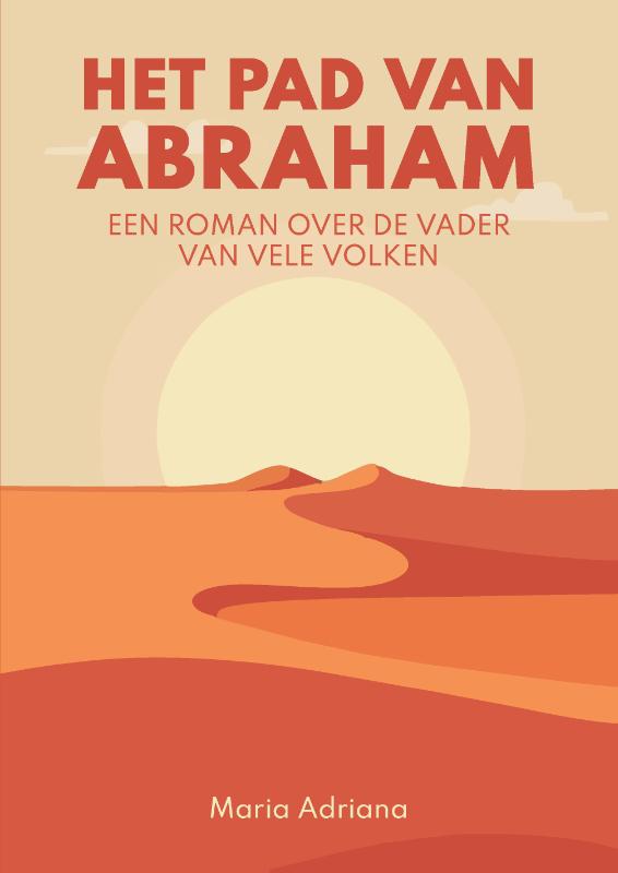 Omslag van Het pad van Abraham. Een roman over de vader van vele volken