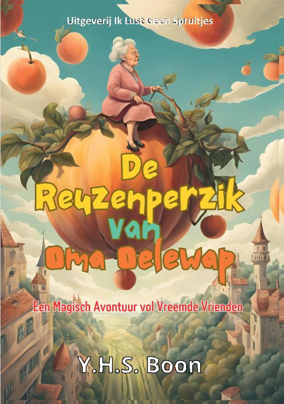 Omslag van De Reuzenperzik van Oma Oelewap