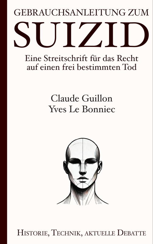 Omslag van Gebrauchsanleitung zum Suizid: Eine Streitschrift für das Recht auf einen frei bestimmten Tod