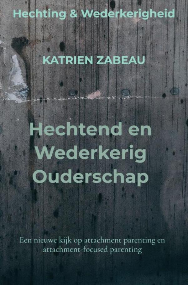 Omslag van Hechtend en Wederkerig Ouderschap