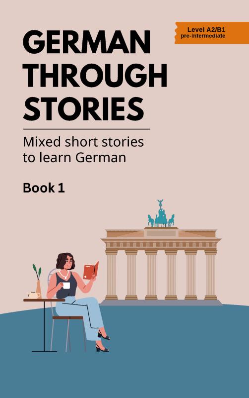 Omslag van German Through Stories - Book 1