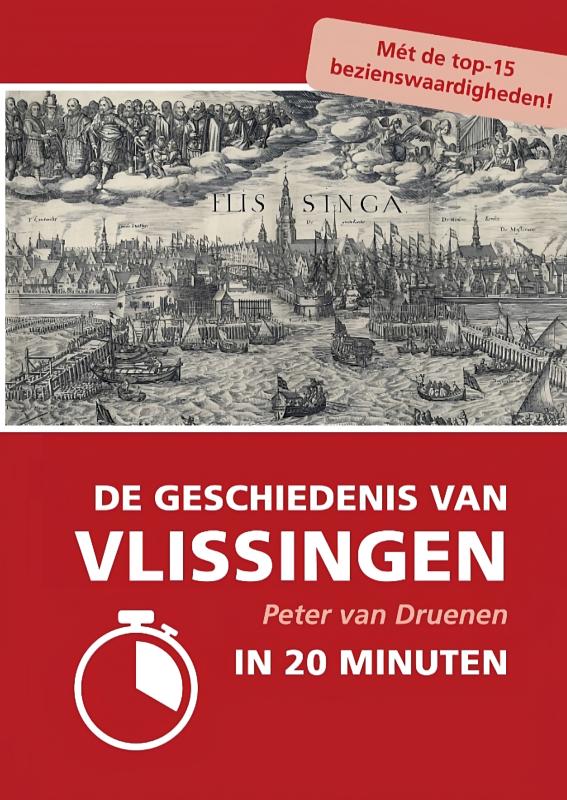 Omslag van De geschiedenis van Vlissingen in 20 minuten
