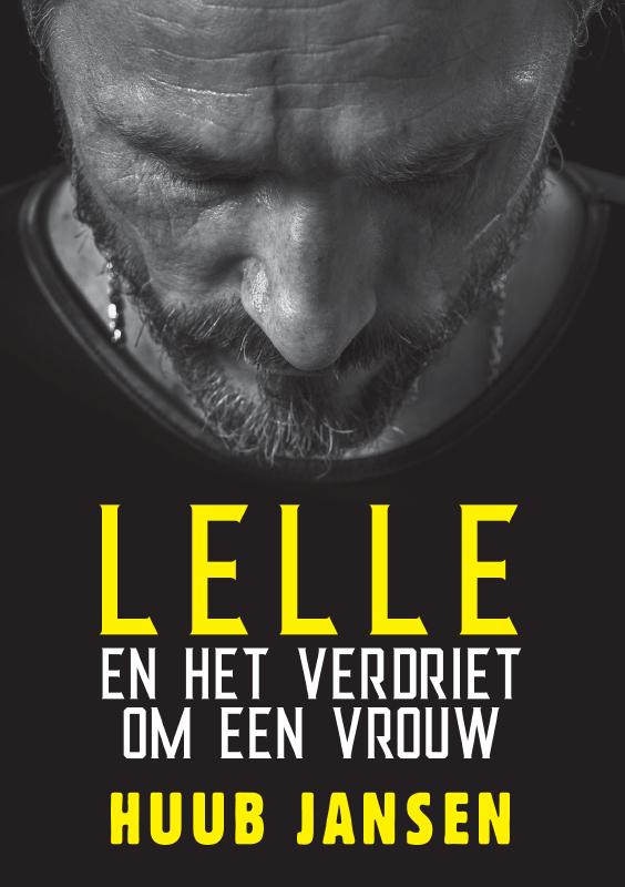 Omslag van Lelle en het verdriet om een vrouw
