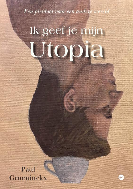 Omslag van Ik geef je mijn Utopia