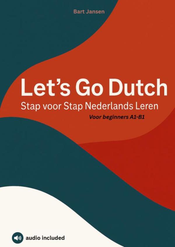 Omslag van Let’s Go Dutch – Stap voor Stap Nederlands Leren