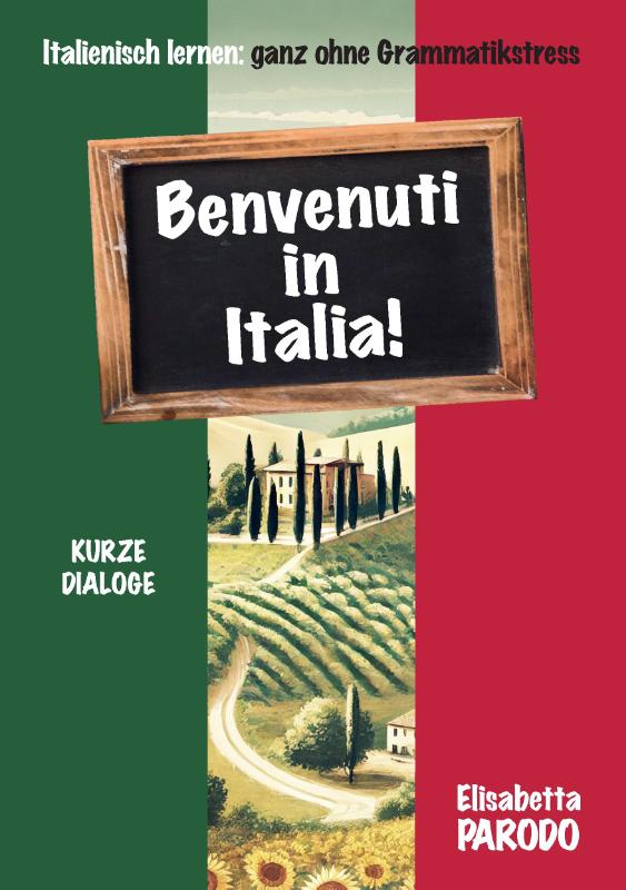 Omslag van Benvenuti in Italia - Italienisch lernen im Urlaub