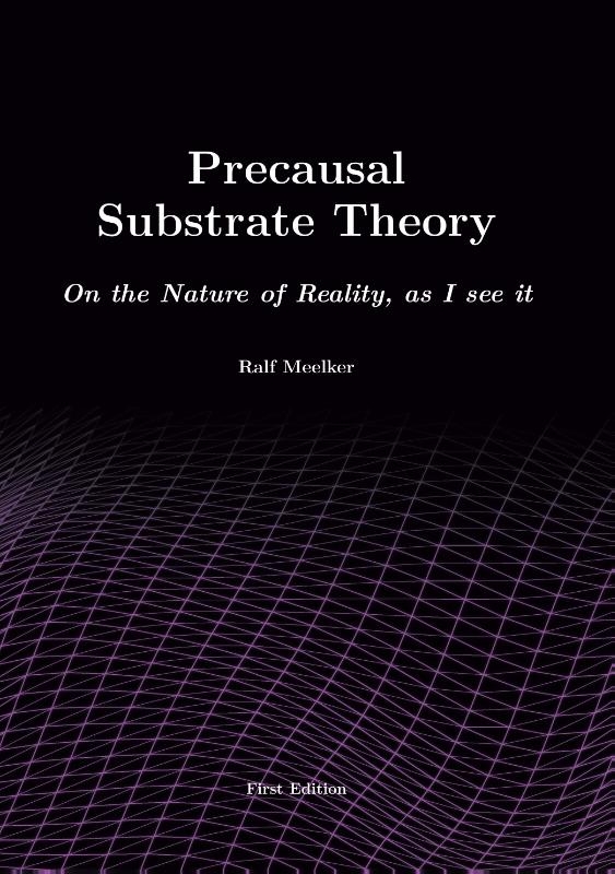 Omslag van Precausal Substrate Theory