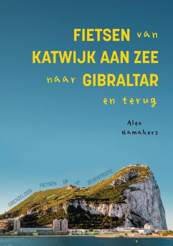 Omslag van Fietsen van Katwijk aan Zee naar Gibraltar en terug