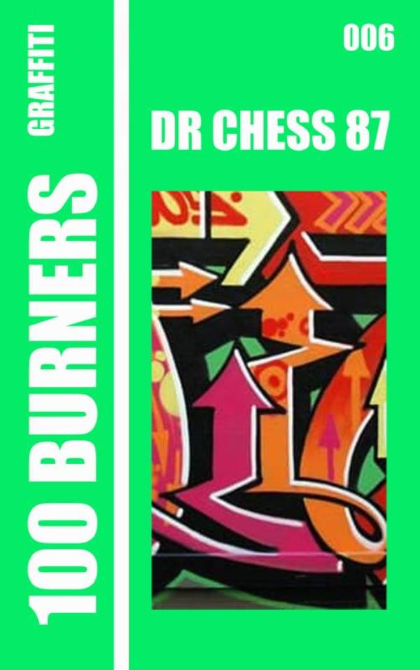 Omslag van 100 Graffiti Burners "Dr CHESS 87" 006