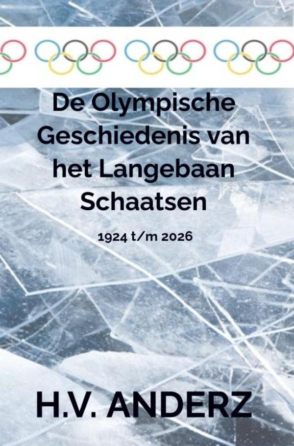 Omslag van De Olympische Geschiedenis van het Langebaan Schaatsen